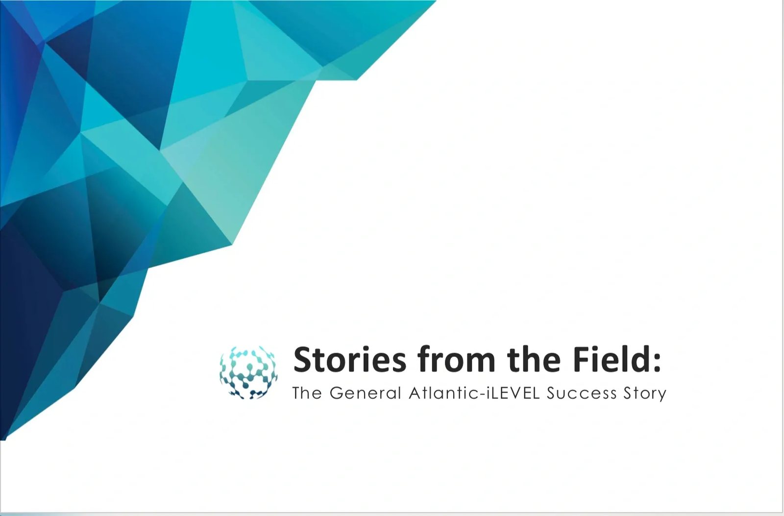 Cover of Stories from the Field: The General Atlantic-iLEVEL Success Story